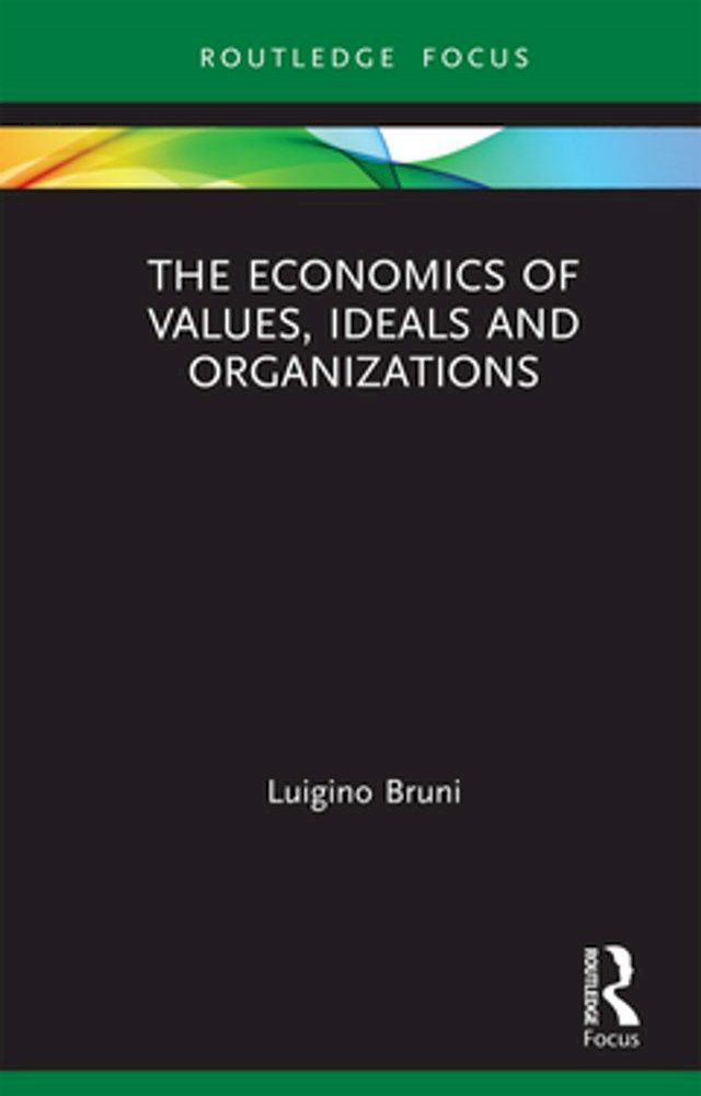  The Economics of Values, Ideals and Organizations(Kobo/電子書)