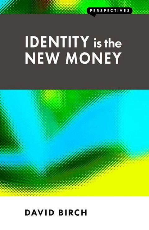 Identity is the New Money(Kobo/電子書)