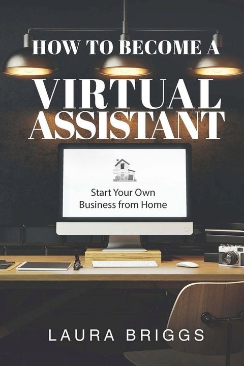 How to Become a Virtual Assistant(Kobo/電子書)