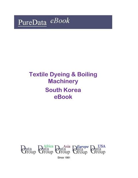 Textile Dyeing & Boiling Machinery in South Korea(Kobo/電子書)