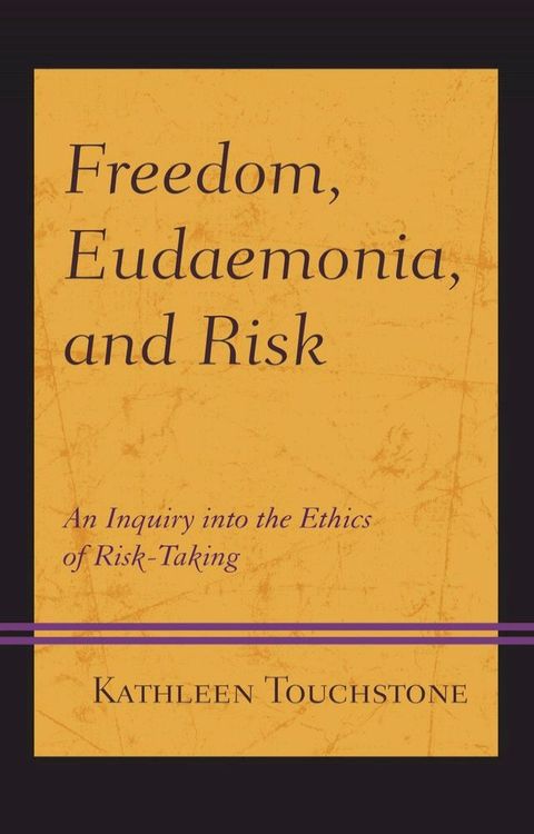 Freedom, Eudaemonia, and Risk(Kobo/電子書)