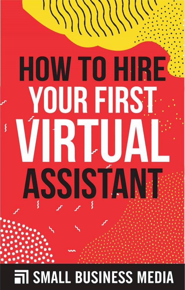  How To Hire Your First Virtual Assistant(Kobo/電子書)