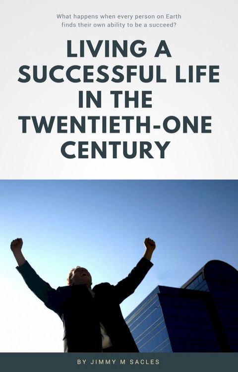 Living a successful Life in The 21st Century(Kobo/電子書)