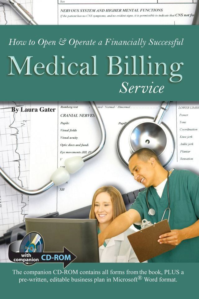  How to Open & Operate a Financially Successful Medical Billing Service With Companion CD-ROM(Kobo/電子書)