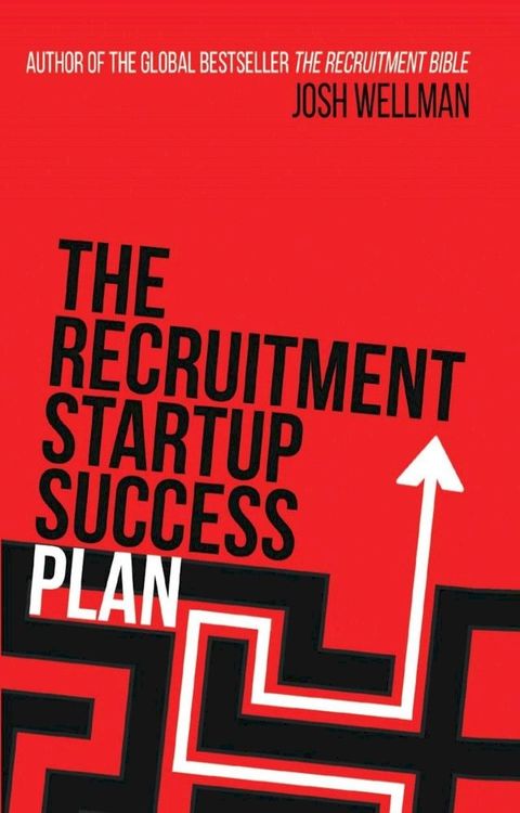 The Recruitment Startup Success Plan(Kobo/電子書)