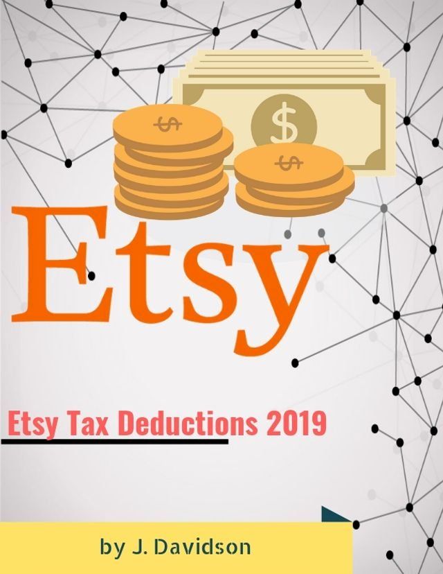  Etsy Tax Deductions 2019(Kobo/電子書)