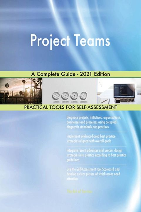 Project Teams A Complete Guide - 2021 Edition(Kobo/電子書)