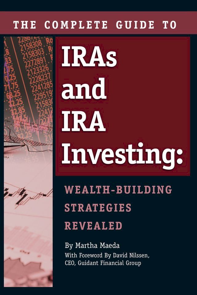  The Complete Guide to IRAs and IRA Investing: Wealth-Building Strategies Revealed(Kobo/電子書)