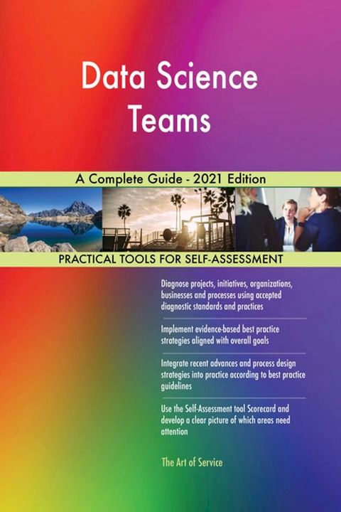 Data Science Teams A Complete Guide - 2021 Edition(Kobo/電子書)