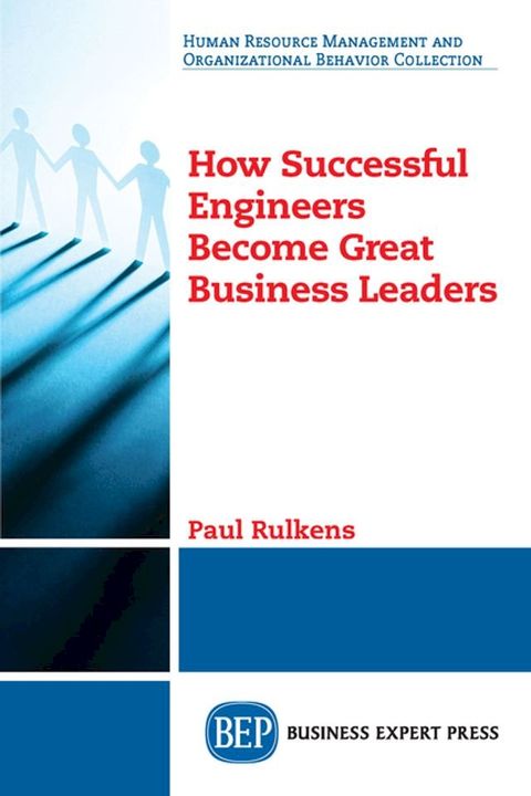 How Successful Engineers Become Great Business Leaders(Kobo/電子書)