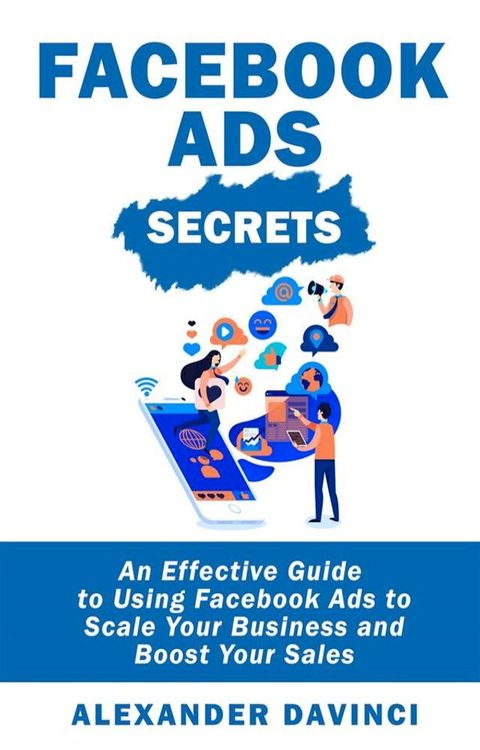 Facebook Ads Secrets(Kobo/電子書)