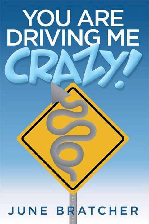 You Are Driving Me Crazy!(Kobo/電子書)