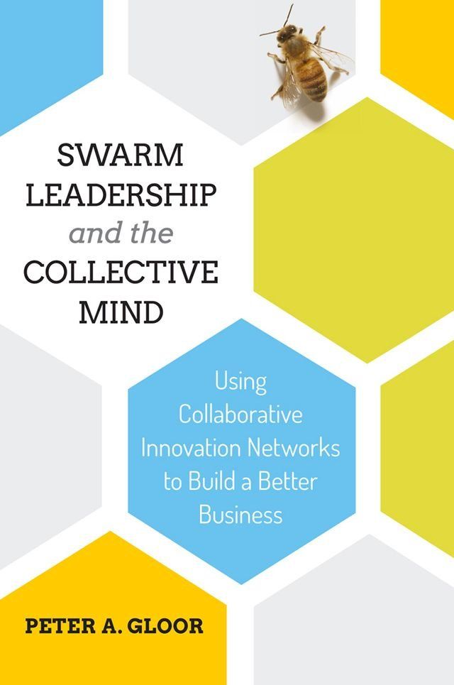  Swarm Leadership and the Collective Mind(Kobo/電子書)