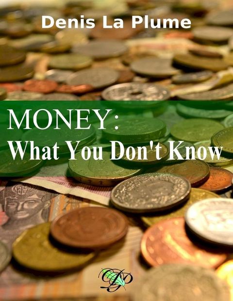 Money: What You Don't Know(Kobo/電子書)