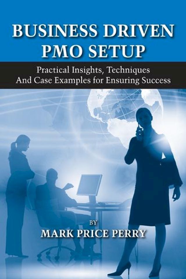  Business Driven PMO Setup(Kobo/電子書)