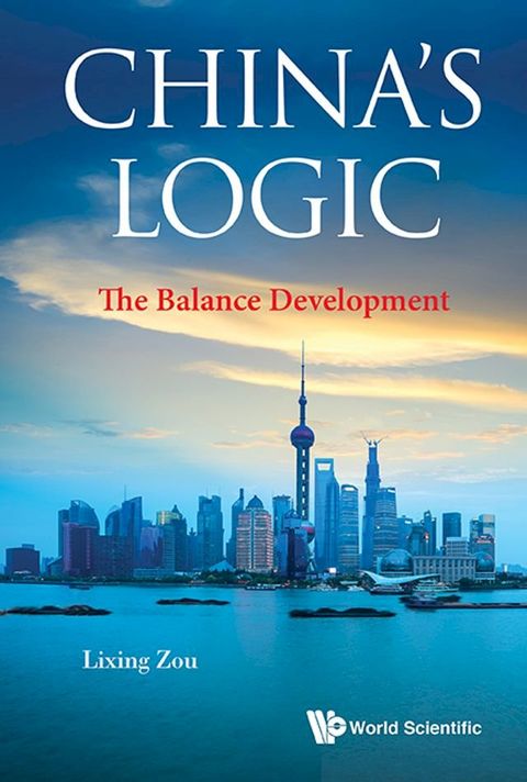 China's Logic: The Balance Development(Kobo/電子書)