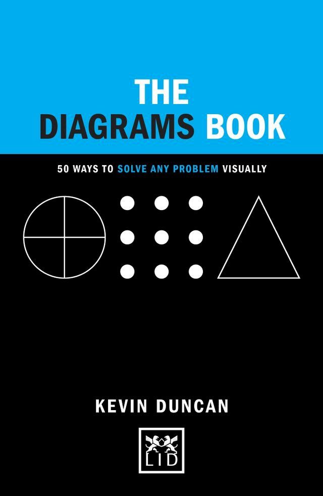  The Diagrams Book: 50 Ways to Solve Any Problem Visually(Kobo/電子書)