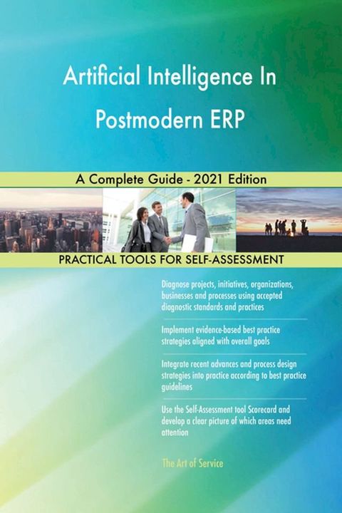 Artificial Intelligence In Postmodern ERP A Complete Guide - 2021 Edition(Kobo/電子書)