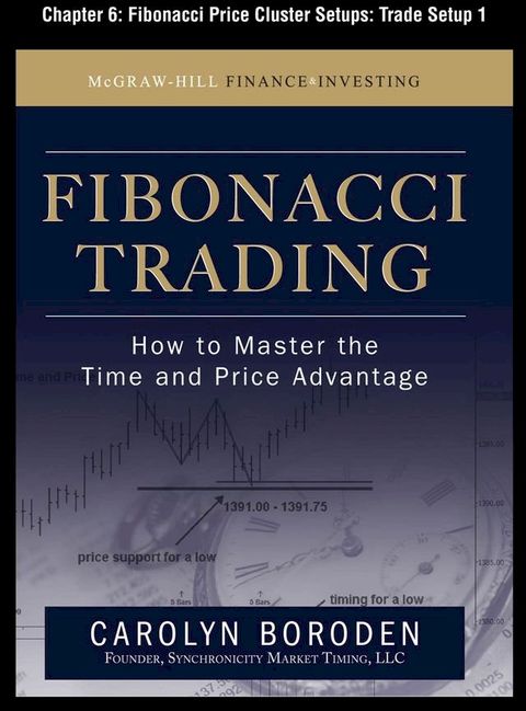 Fibonacci Trading, Chapter 6 - Fibonacci Price Cluster Setups(Kobo/電子書)