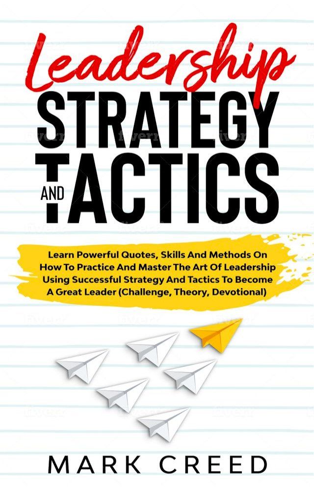  Leadership Strategies And Tactics(Kobo/電子書)