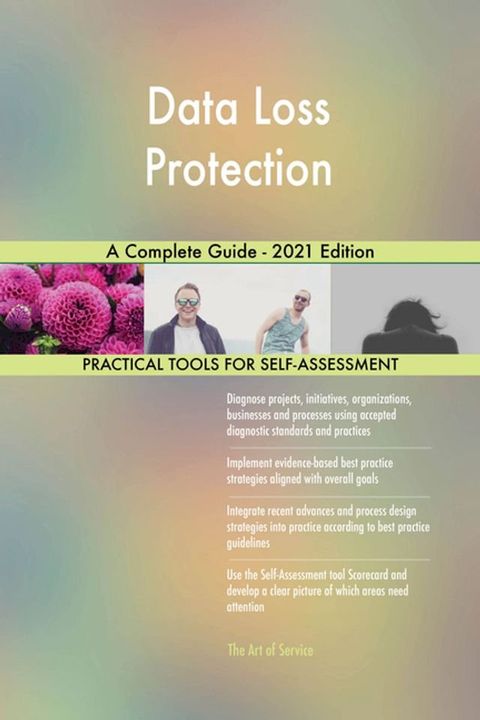 Data Loss Protection A Complete Guide - 2021 Edition(Kobo/電子書)