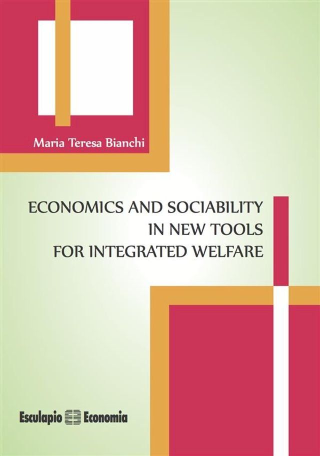  Economics and Sociability in new tools for Integrated Welfare(Kobo/電子書)