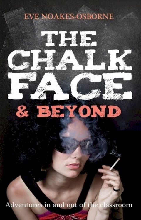 The Chalkface and Beyond(Kobo/電子書)