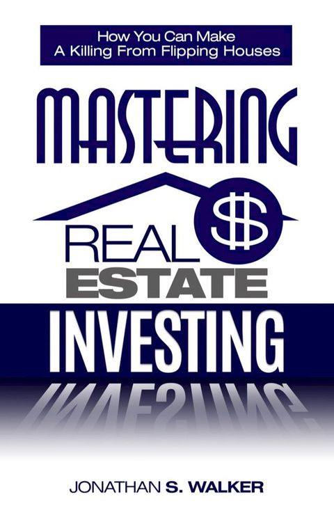 Mastering Real Estate Investing(Kobo/電子書)