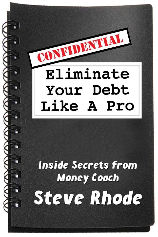  Eliminate Your Debt Like a Pro(Kobo/電子書)