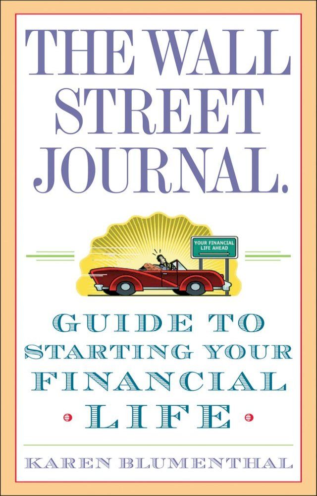  The Wall Street Journal. Guide to Starting Your Financial Life(Kobo/電子書)