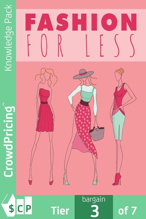 Fashion For Less: A Success At Finding Fashion Bargains!(Kobo/電子書)