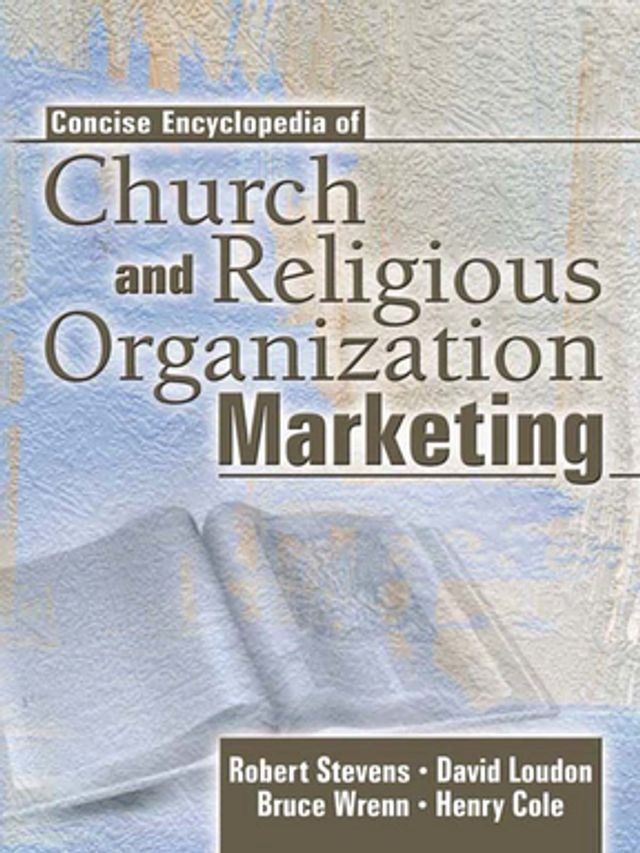  Concise Encyclopedia of Church and Religious Organization Marketing(Kobo/電子書)