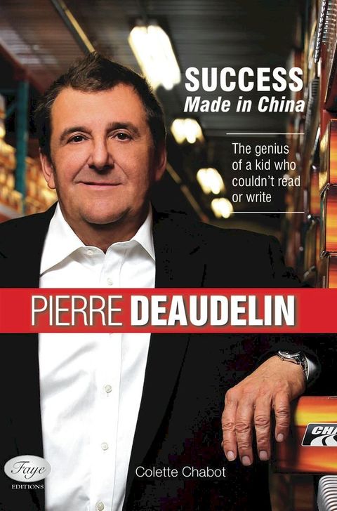 Pierre Deaudelin : Success made in China(Kobo/電子書)