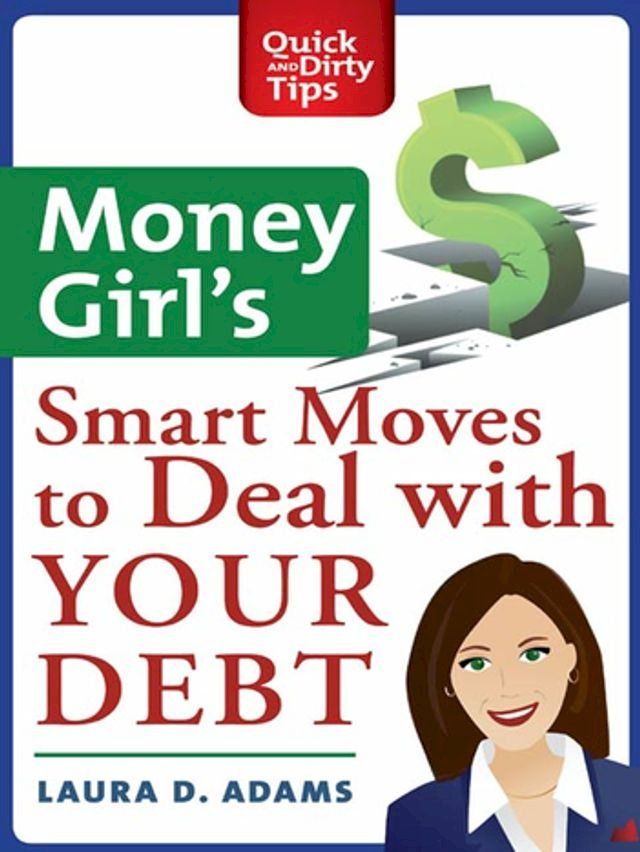  Money Girl's Smart Moves to Deal with Your Debt(Kobo/電子書)