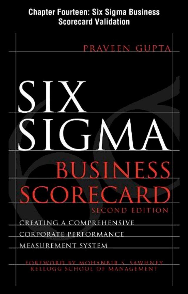  Six Sigma Business Scorecard, Chapter 14 - Six Sigma Business Scorecard Validation(Kobo/電子書)