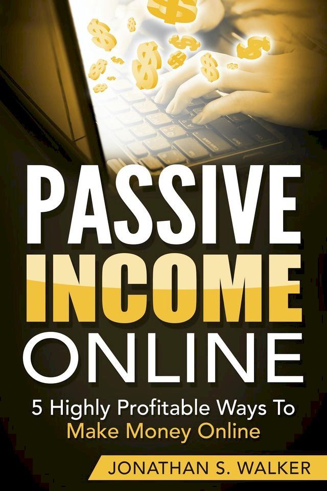  Passive Income Online - How to Earn Passive Income For Early Retirement(Kobo/電子書)