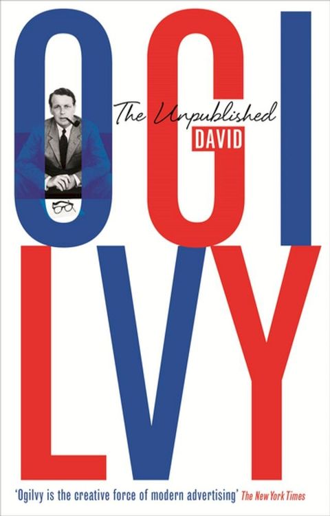 The Unpublished David Ogilvy(Kobo/電子書)