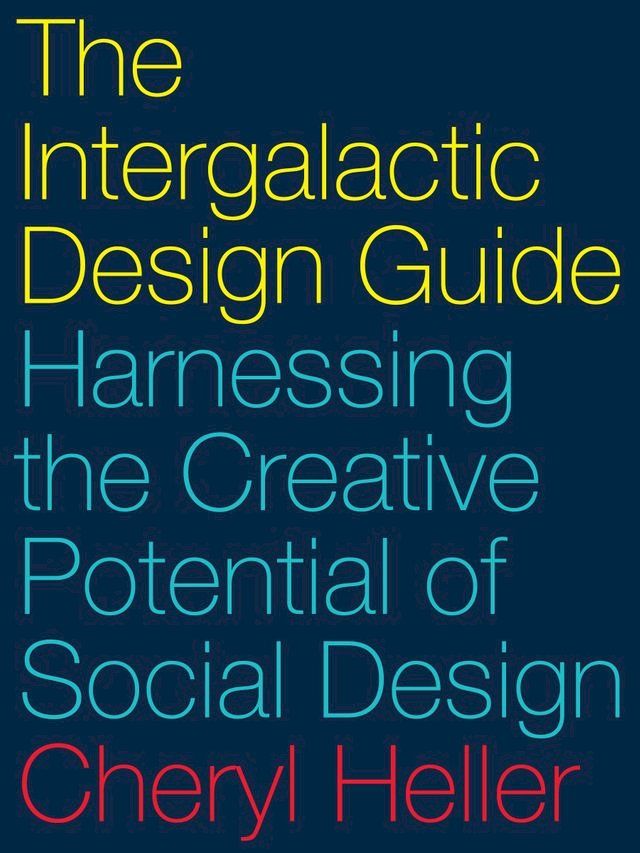  The Intergalactic Design Guide(Kobo/電子書)