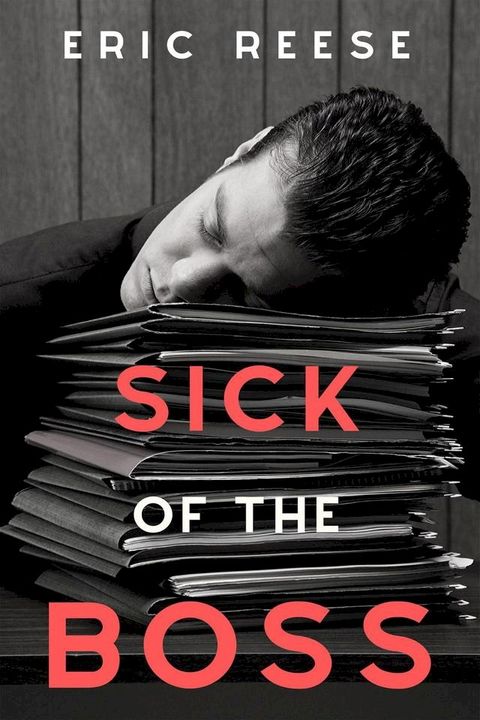 Sick of the Boss(Kobo/電子書)