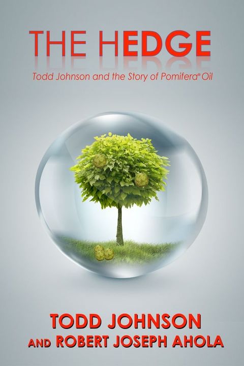 The Hedge: Todd Johnson and the Story of Pomifera Oil(Kobo/電子書)