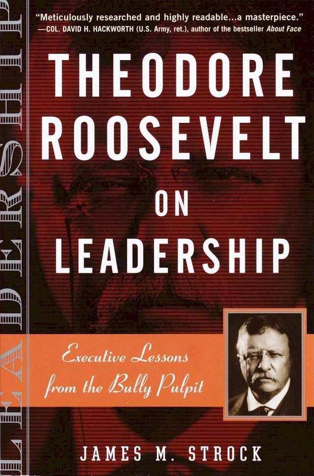  Theodore Roosevelt on Leadership(Kobo/電子書)