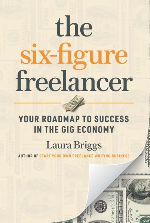 The Six-Figure Freelancer(Kobo/電子書)