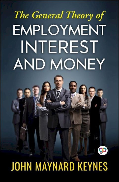 The General Theory of Employment, Interest, and Money(Kobo/電子書)