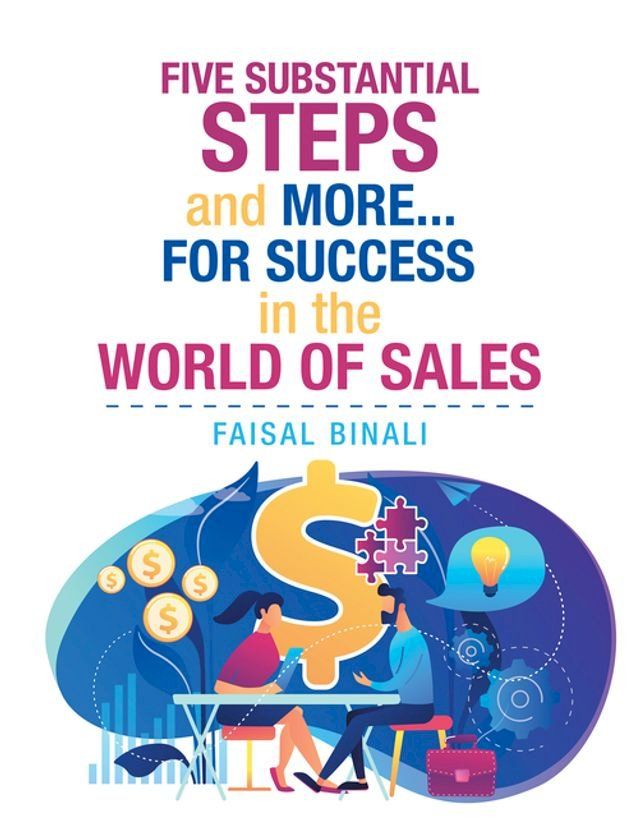  Five Substantial Steps and More... for Success in the World of Sales(Kobo/電子書)