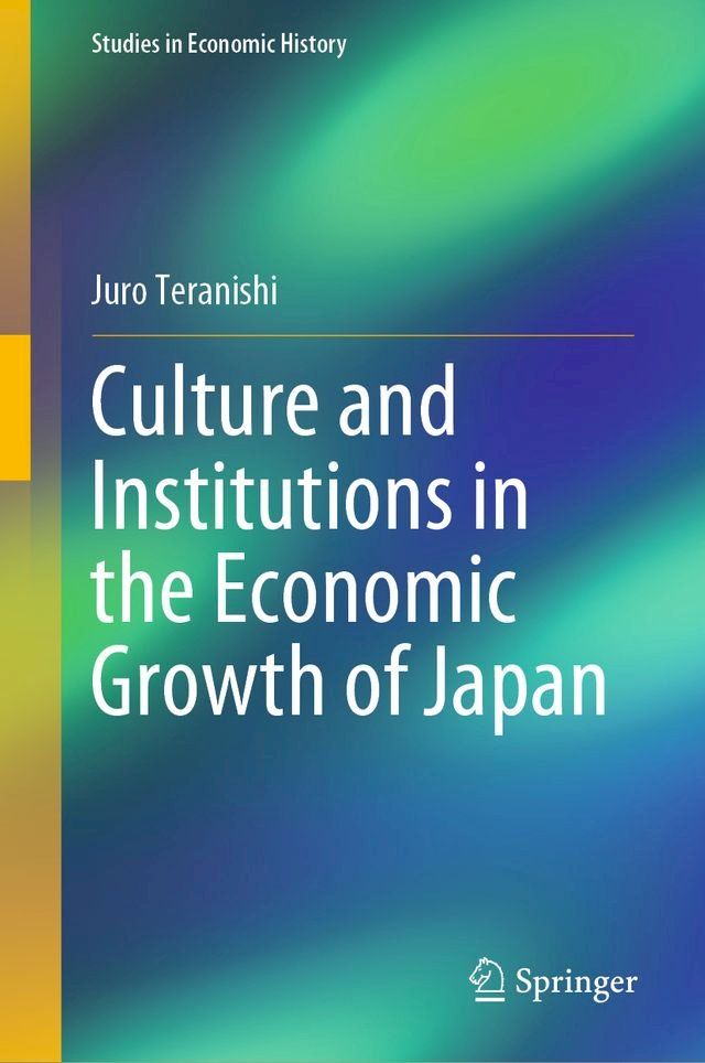  Culture and Institutions in the Economic Growth of Japan(Kobo/電子書)