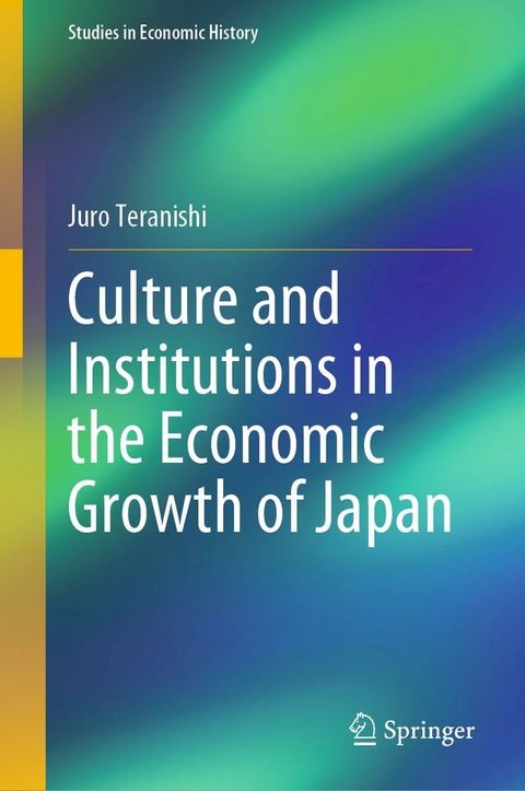 Culture and Institutions in the Economic Growth of Japan(Kobo/電子書)