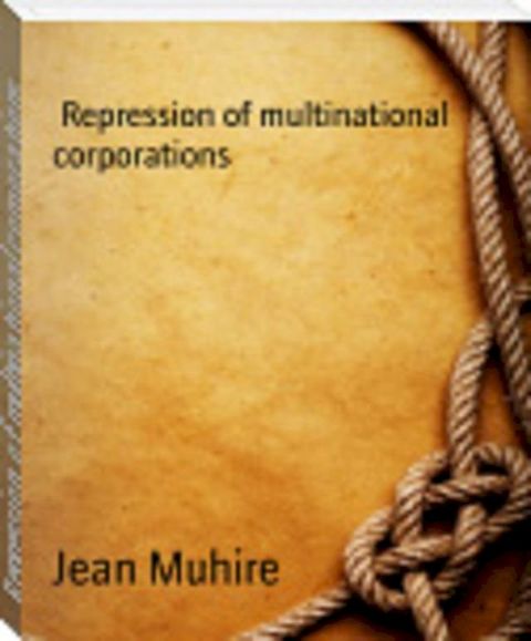 Repression of multinational corporations(Kobo/電子書)