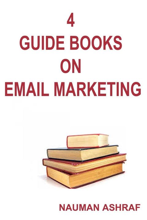 4 GUIDE BOOKS ON EMAIL MARKETING(Kobo/電子書)