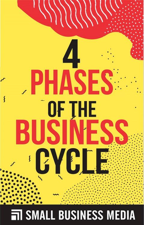 Four Phases Of The Business Cycle(Kobo/電子書)