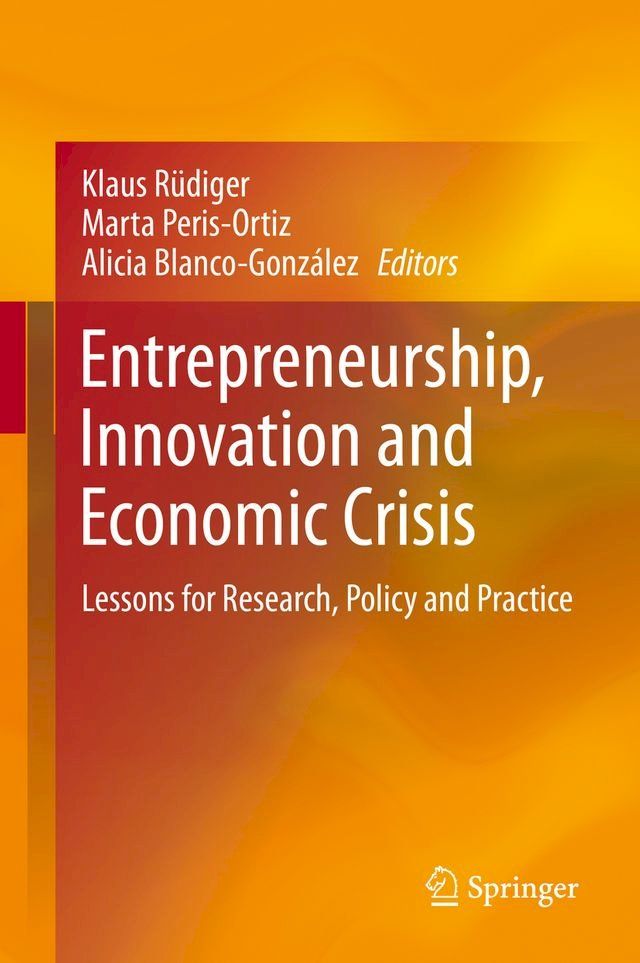  Entrepreneurship, Innovation and Economic Crisis(Kobo/電子書)